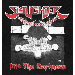 SLAUGHTER- INTO THE DARKNESS